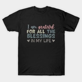 I Am  Grateful T-Shirt